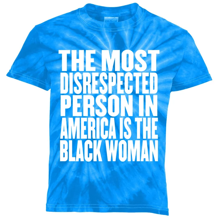 The Most Disrespected Person In America Is The Black Gift Kids Tie-Dye T-Shirt