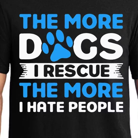 The More Dogs I Rescue Rescue Dog Adopter Pajama Set