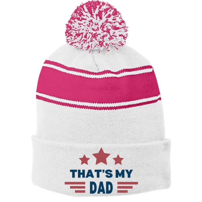 ThatS My Dad Tim Walz Vice President 2024 Stripe Pom Pom Beanie