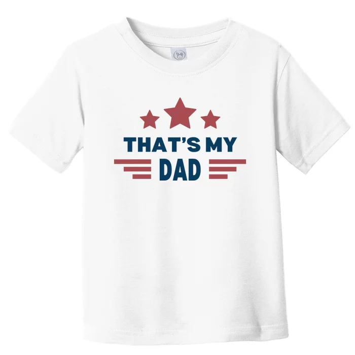 ThatS My Dad Tim Walz Vice President 2024 Toddler T-Shirt