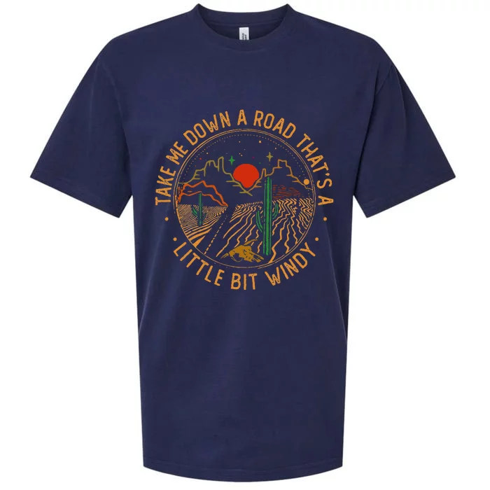 Take Me Down A Road ThatS A Little Bit Windy Deserts Cactus Sueded Cloud Jersey T-Shirt