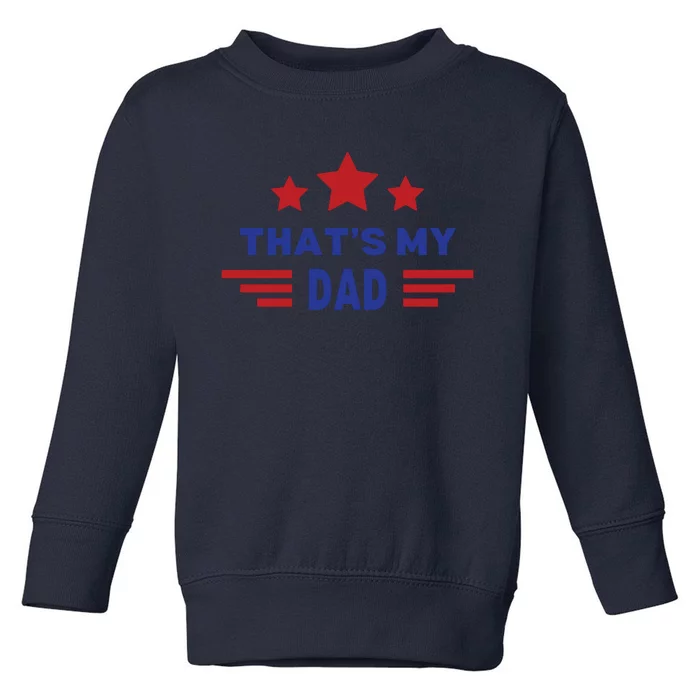 Thats My Dad Thats Our Dad Gus Walz Toddler Sweatshirt