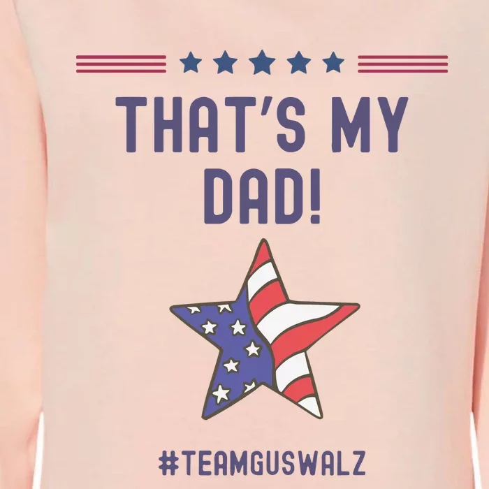 ThatS My Dad Team Harris Walz Womens California Wash Sweatshirt