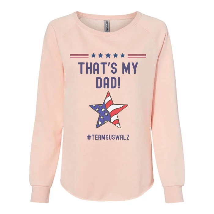 ThatS My Dad Team Harris Walz Womens California Wash Sweatshirt