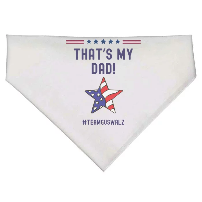 ThatS My Dad Team Harris Walz USA-Made Doggie Bandana