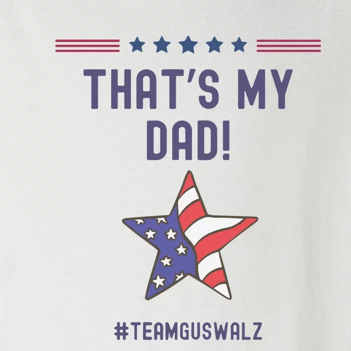 ThatS My Dad Team Harris Walz Toddler Long Sleeve Shirt