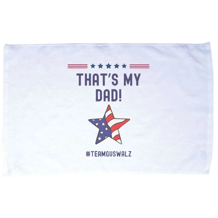 ThatS My Dad Team Harris Walz Microfiber Hand Towel