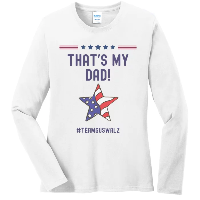 ThatS My Dad Team Harris Walz Ladies Long Sleeve Shirt