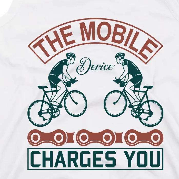 The Mobile Device Charges You Tank Top