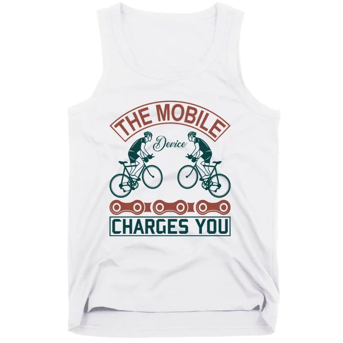 The Mobile Device Charges You Tank Top