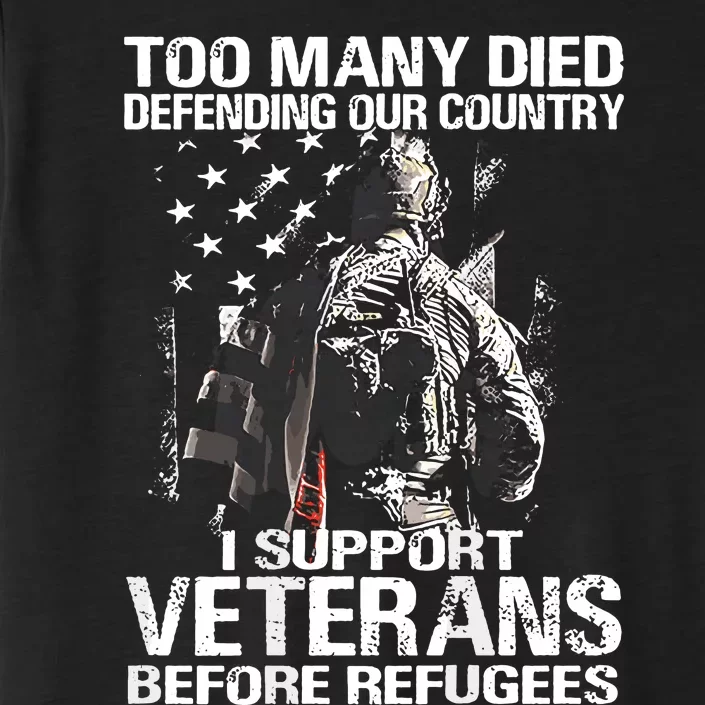 Too Many Died Defending Our Country (On Back) ChromaSoft Performance T-Shirt