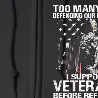 Too Many Died Defending Our Country (On Back) Full Zip Hoodie