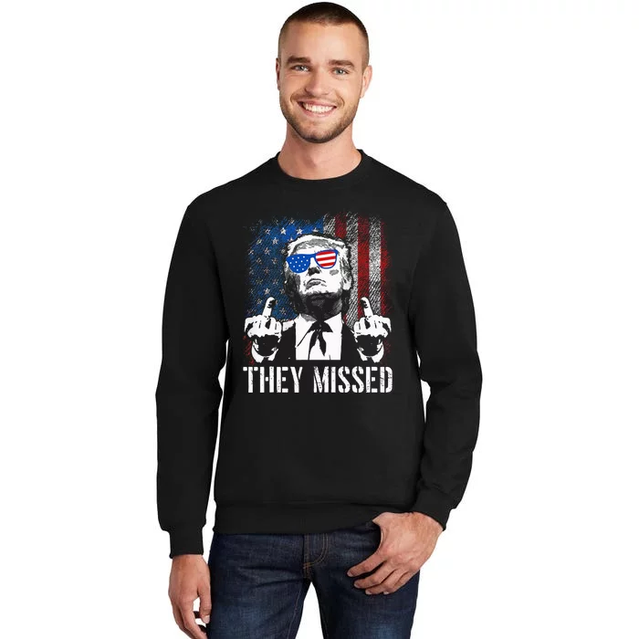 They Missed Donald Trump Shot Trump 2024 Us American Flag Tall Sweatshirt