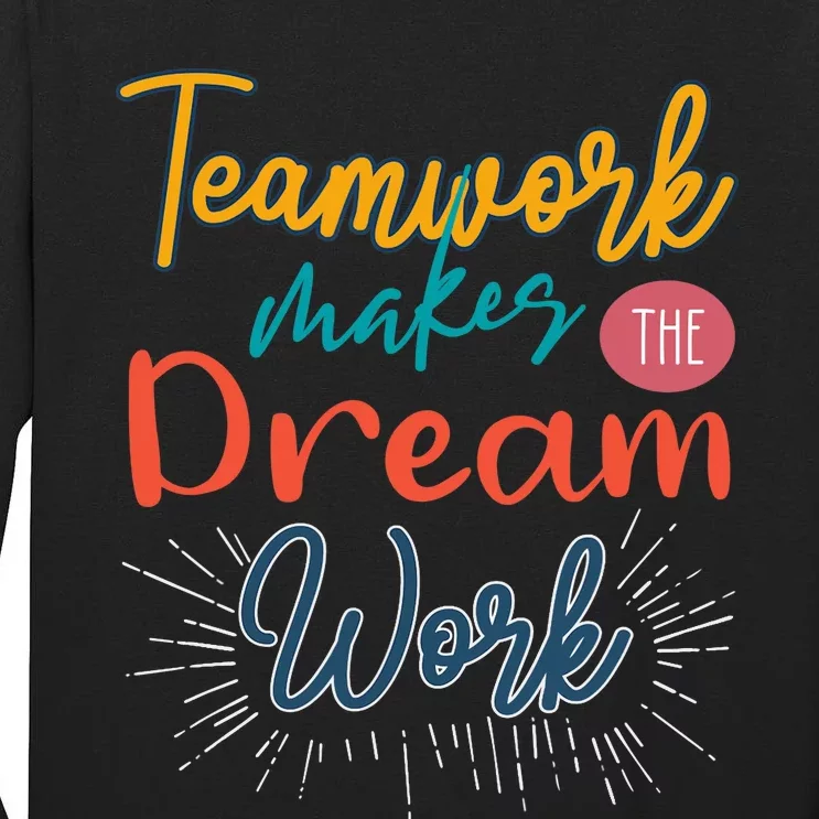 Teamwork Make Dreams Work Png Tall Long Sleeve T-Shirt