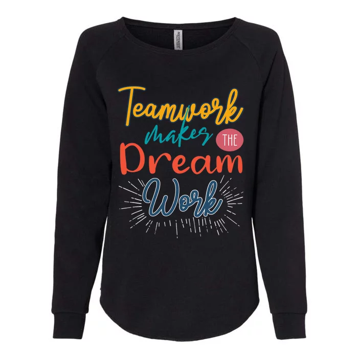 Teamwork Make Dreams Work Png Womens California Wash Sweatshirt