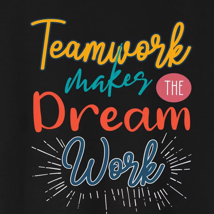 Teamwork Make Dreams Work Png Women's Crop Top Tee