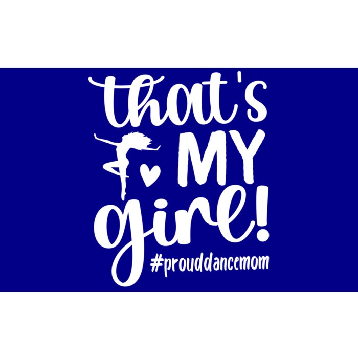 ThatS My Dance Mom Of A Dancer Mama Dancing Mom Cool Gift Bumper Sticker