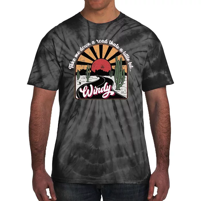 Take Me Down A Road ThatS A Little Bit Windy Tie-Dye T-Shirt