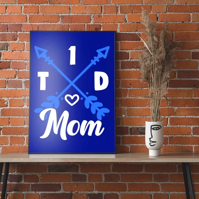 T1d Mom Diabetes Warrior Diabetic Diabetes Awareness Gift Poster