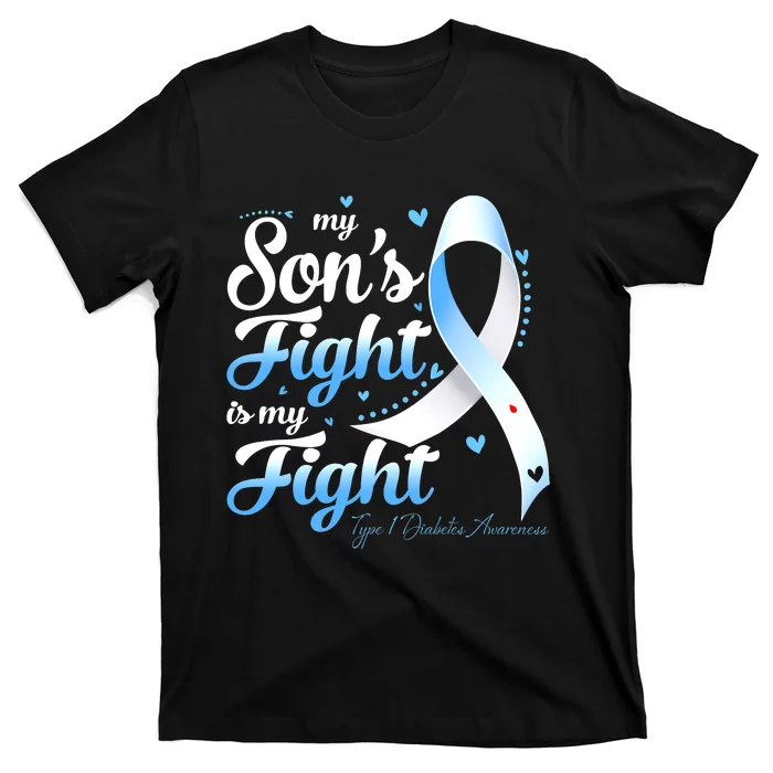 T1D Mom Dad Parents My Son's Fight Type 1 Diabetes Awareness T-Shirt