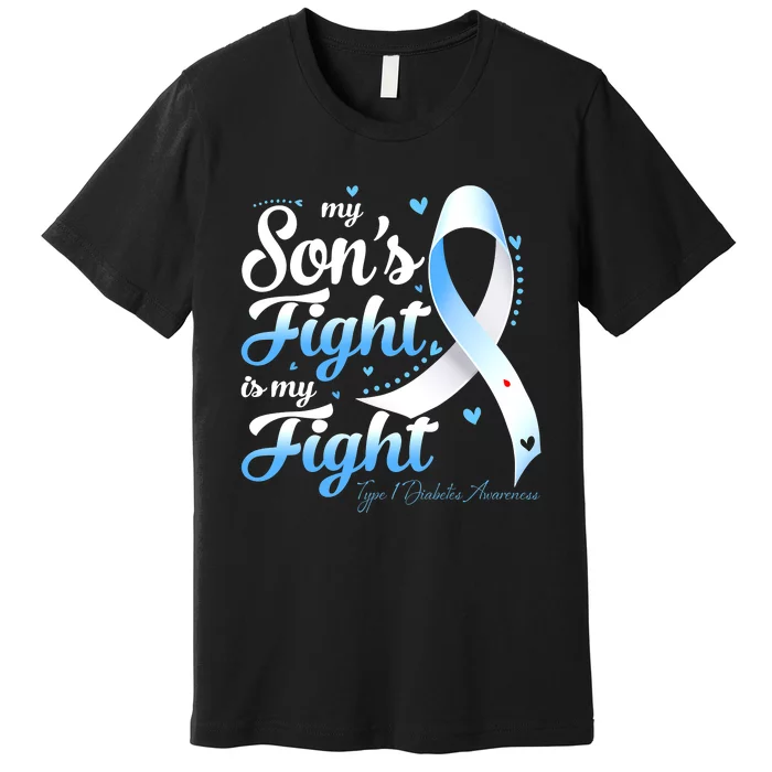 T1D Mom Dad Parents My Son's Fight Type 1 Diabetes Awareness Premium T-Shirt