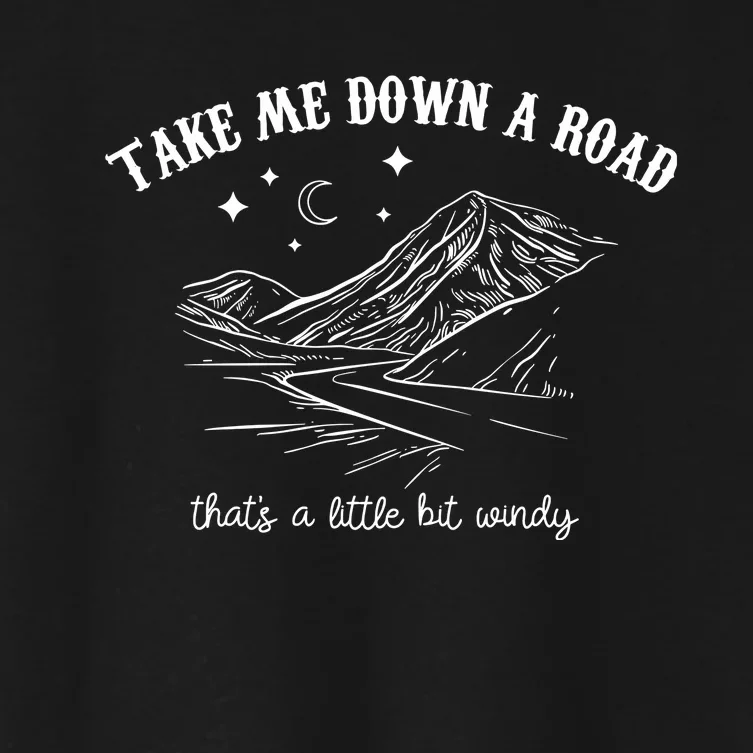 Take Me Down A Road ThatS A Little Bit Windy Women's Crop Top Tee