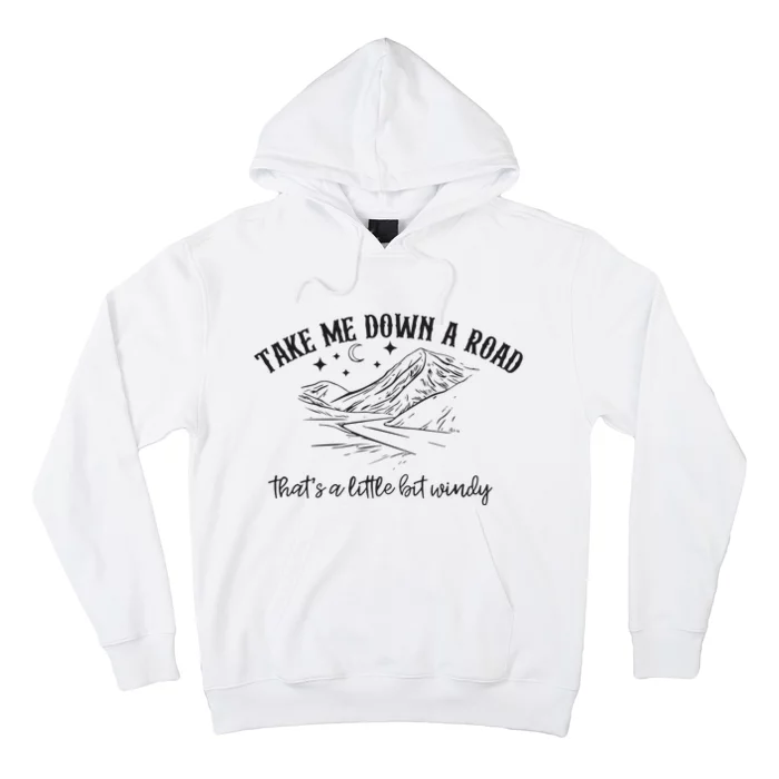 Take Me Down A Road Hoodie