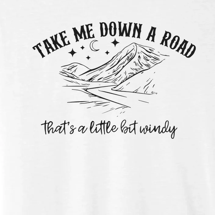 Take Me Down A Road ChromaSoft Performance T-Shirt