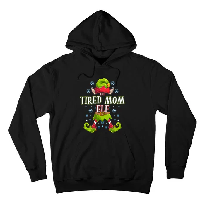 Tired Mom Elf Matching Family Group Christmas Party Tall Hoodie