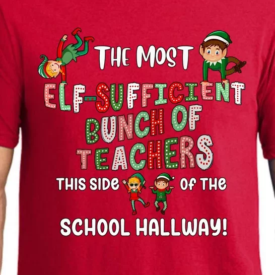 The Most Elf Sufficient Bunch Of Teachers This Side Of The School Pajama Set