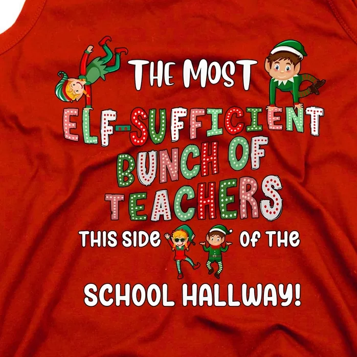 The Most Elf Sufficient Bunch Of Teachers This Side Of The School Tank Top