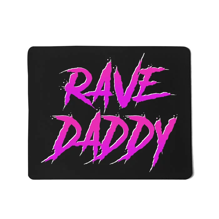 Techno Music Edm Party Raver Festival Rave Daddy Mousepad