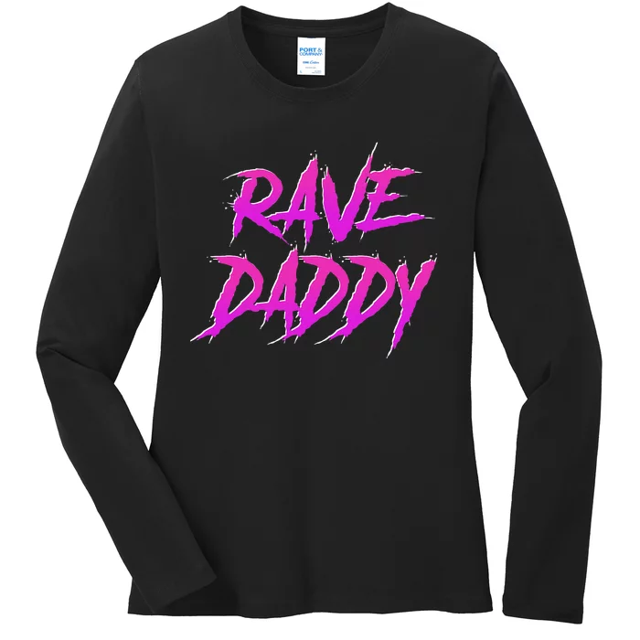 Techno Music Edm Party Raver Festival Rave Daddy Ladies Long Sleeve Shirt