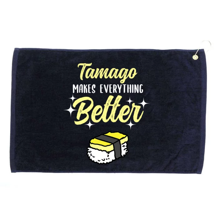 Tamago Makes Everything Better Sushi Lover Great Gift Grommeted Golf Towel