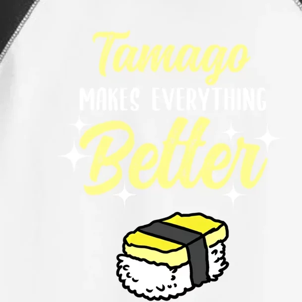 Tamago Makes Everything Better Sushi Lover Great Gift Toddler Fine Jersey T-Shirt