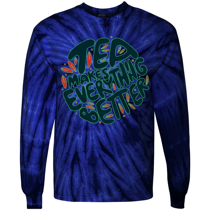 Tea Makes Everything Better Tie-Dye Long Sleeve Shirt