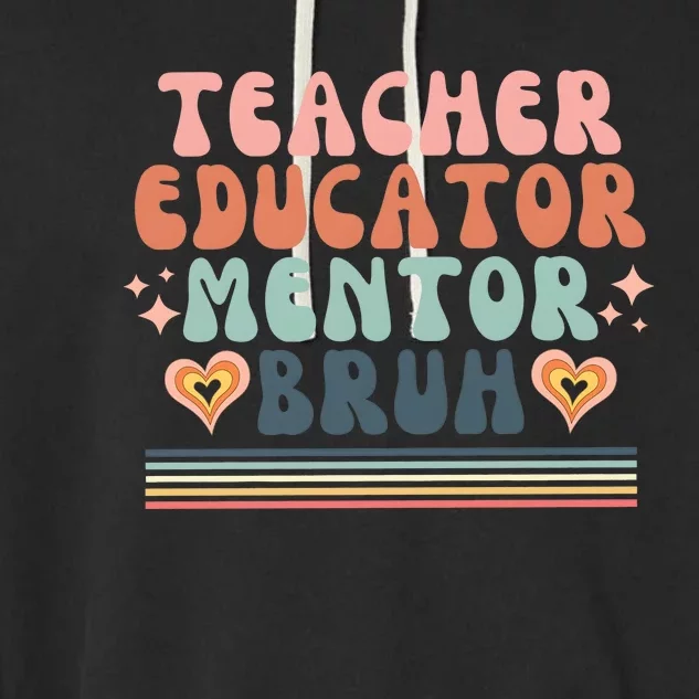 Teacher Mentor Educator Bruh Garment-Dyed Fleece Hoodie