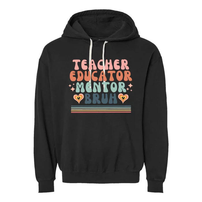 Teacher Mentor Educator Bruh Garment-Dyed Fleece Hoodie