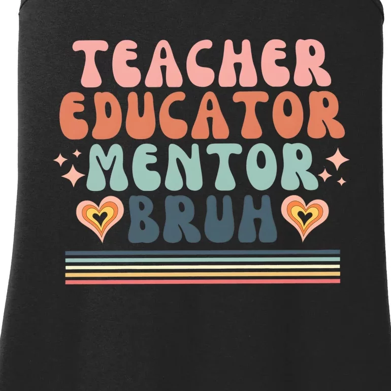 Teacher Mentor Educator Bruh Ladies Essential Tank