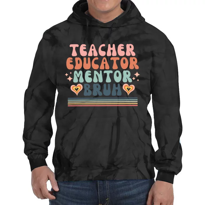 Teacher Mentor Educator Bruh Tie Dye Hoodie