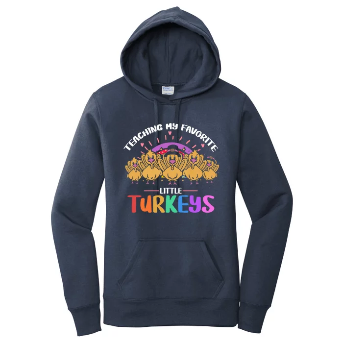 Teaching My Favorite Little Turkeys Preschool Teacher Meaningful Gift Women's Pullover Hoodie