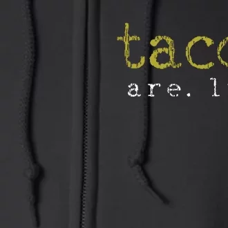 Taco Mexican Food Gift Taco Lover Full Zip Hoodie