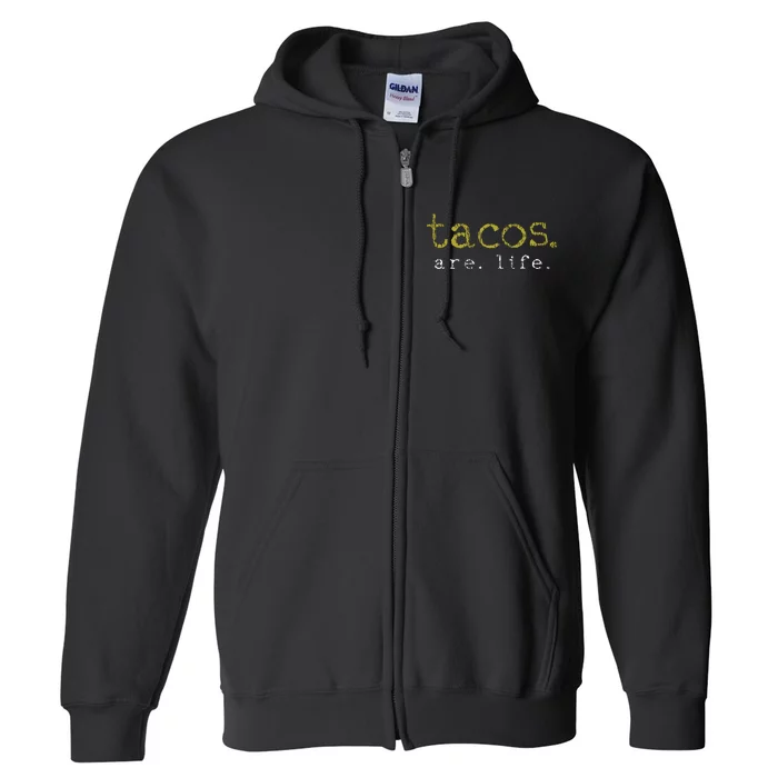 Taco Mexican Food Gift Taco Lover Full Zip Hoodie