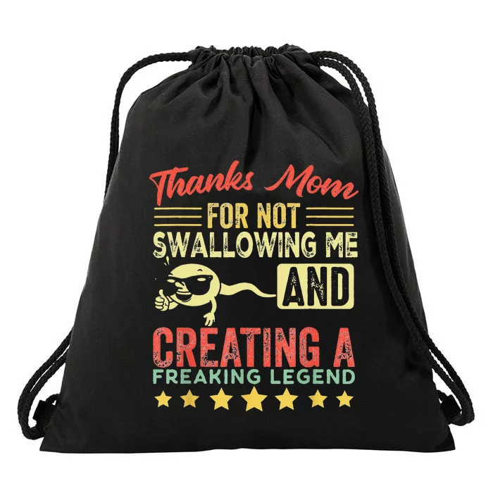 Thanks mom For Not Swallowing me funny family joke matching Drawstring Bag