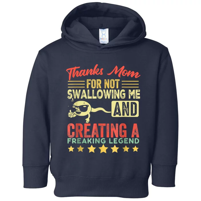 Thanks Mom For Not Swallowing Me Funny Family Joke Matching Toddler Hoodie