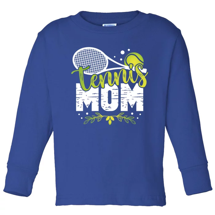 Tennis Mom For A Tennis Player Tennis Gift Toddler Long Sleeve Shirt