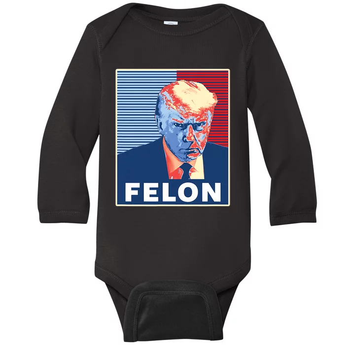 Trump Mugshot First American President Felon Baby Long Sleeve Bodysuit