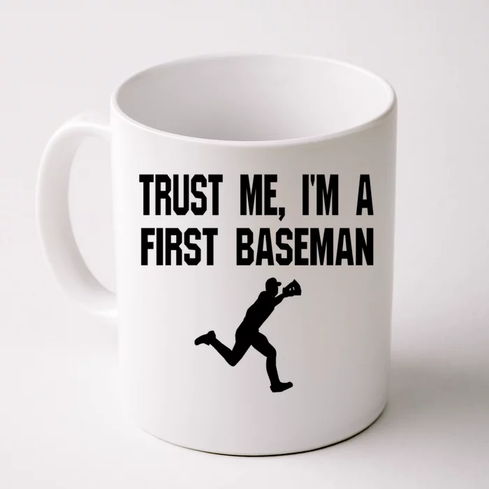 Trust Me First Base 1st Player Game Funny Sports Game Gift Front & Back Coffee Mug