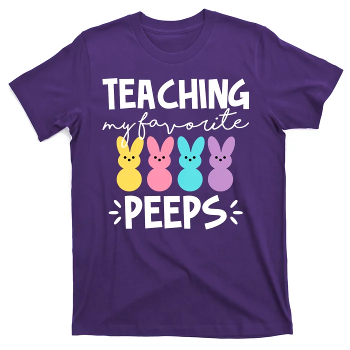 Teaching My Favorite Peeps Easter Teacher Cute T-Shirt