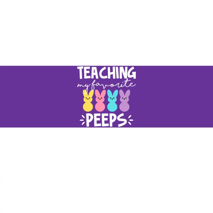 Teaching My Favorite Peeps Easter Teacher Cute Bumper Sticker